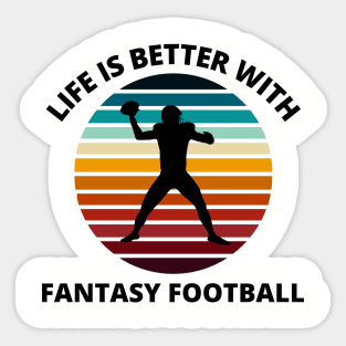 Fantasy Football Life is Better Sunset Sticker